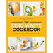 The Zero Waste Cookbook-Simply Green Baby